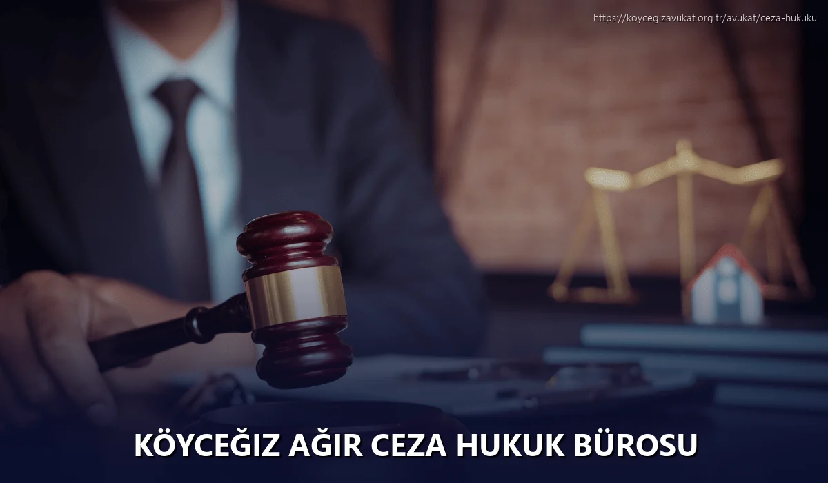 Köyceğiz Ağır Ceza Hukuk Bürosu