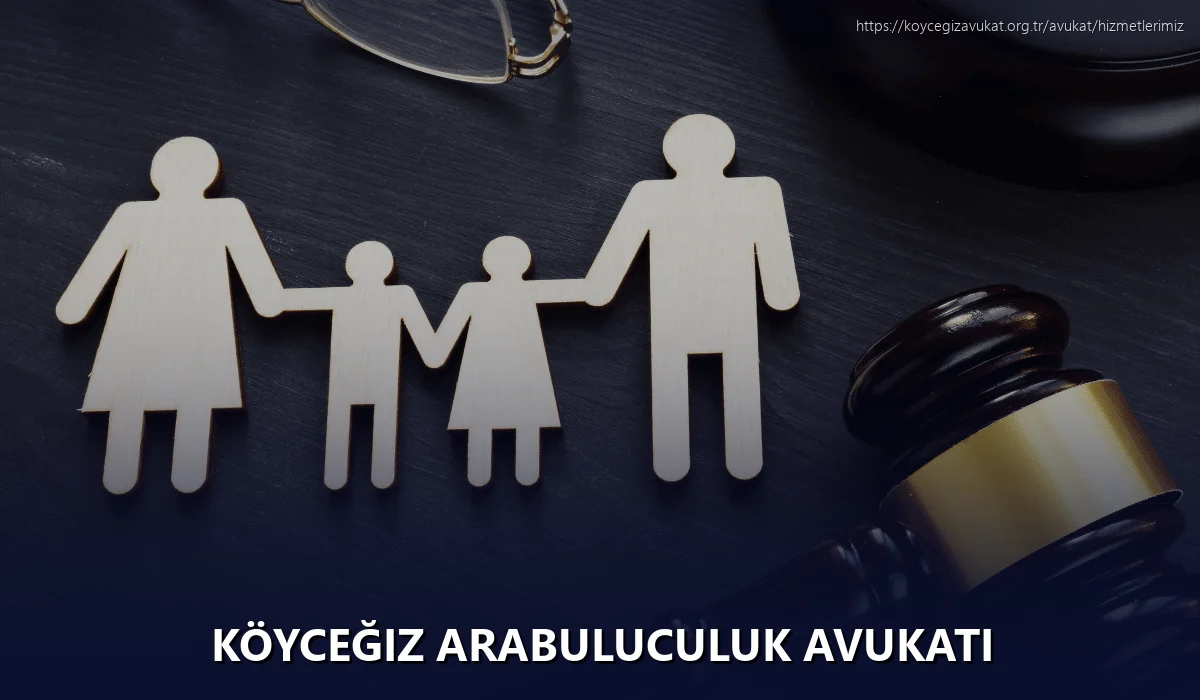 Köyceğiz Arabuluculuk Avukatı