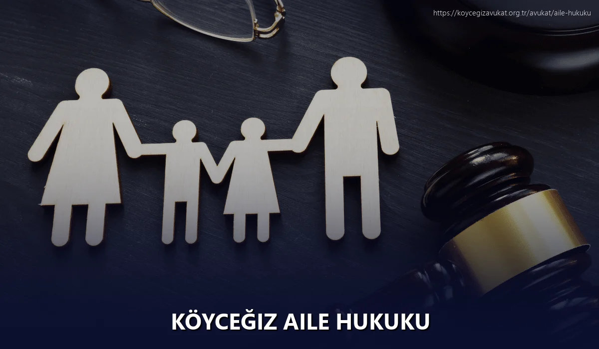 Köyceğiz Aile Hukuku