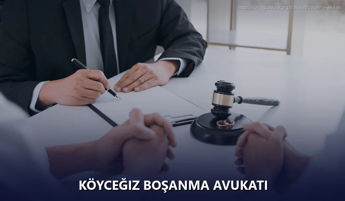 Köyceğiz Boşanma Avukatı