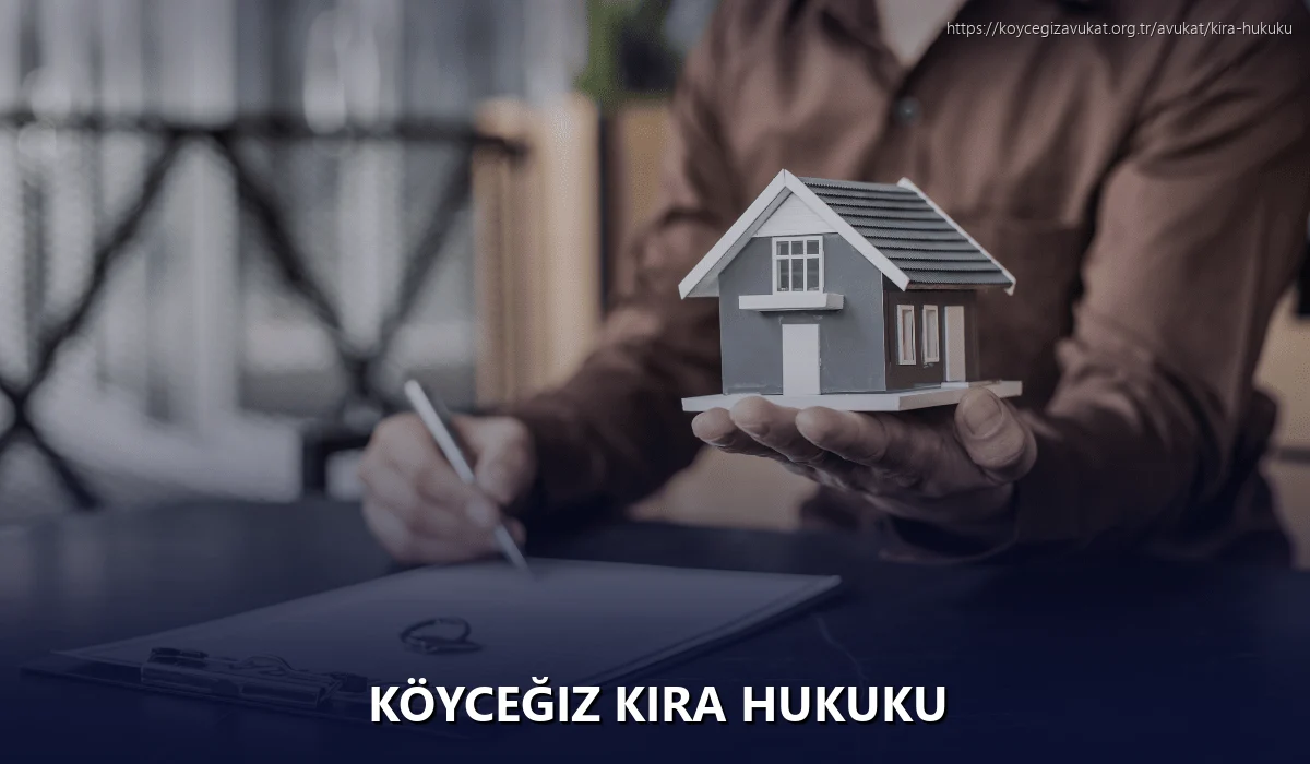 Köyceğiz Kira Hukuku
