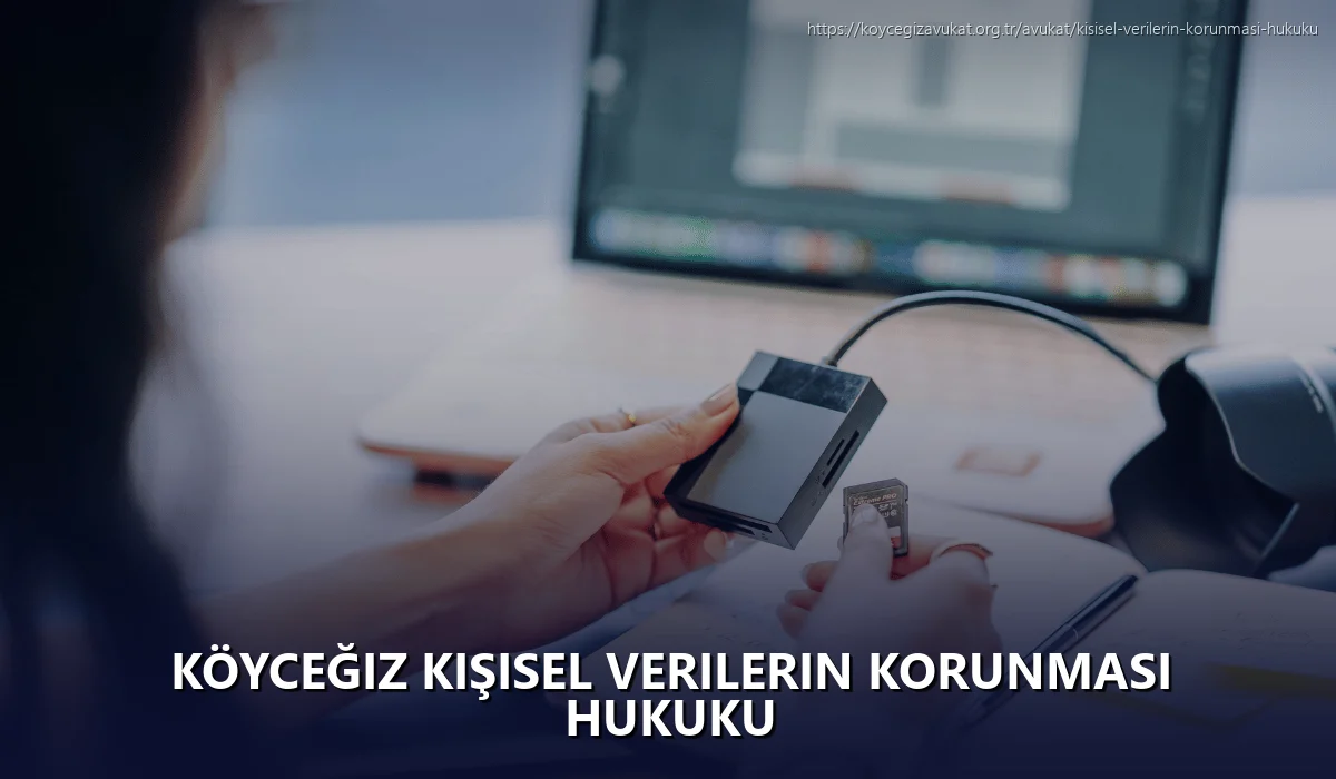 Köyceğiz Kişisel Verilerin Korunması Hukuku