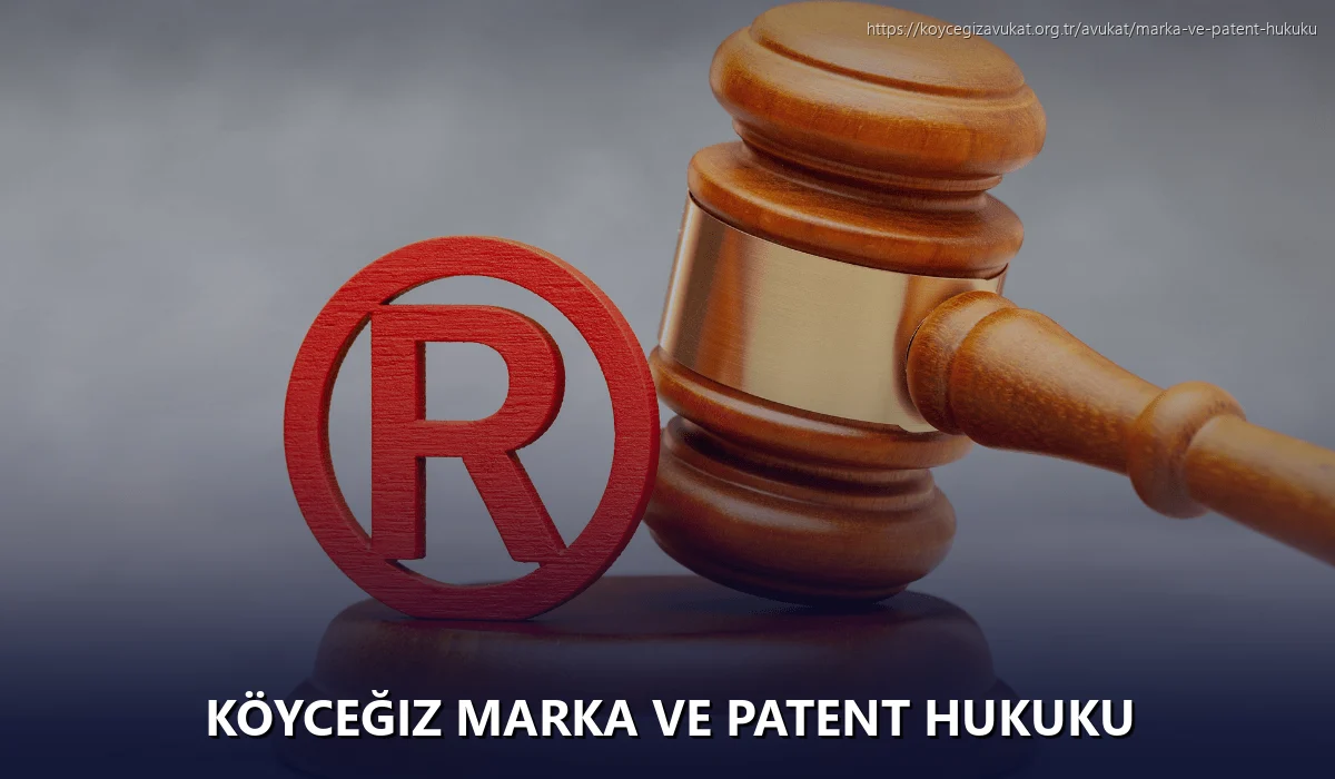 Köyceğiz Marka ve Patent Hukuku