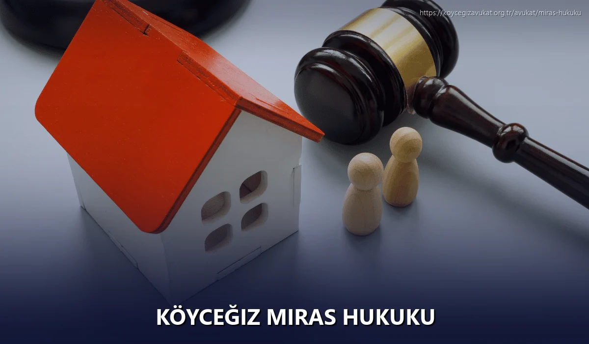 Köyceğiz Miras Hukuku