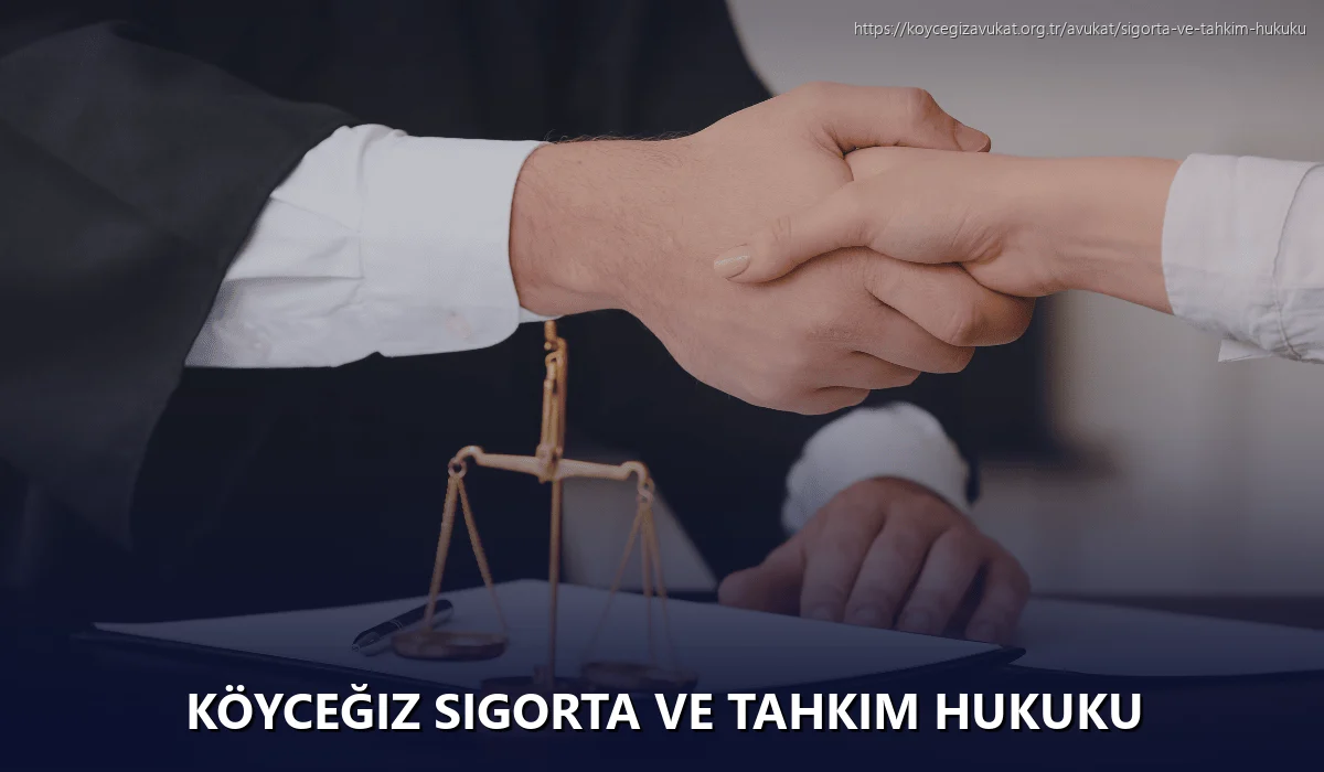 Köyceğiz Sigorta ve Tahkim Hukuku