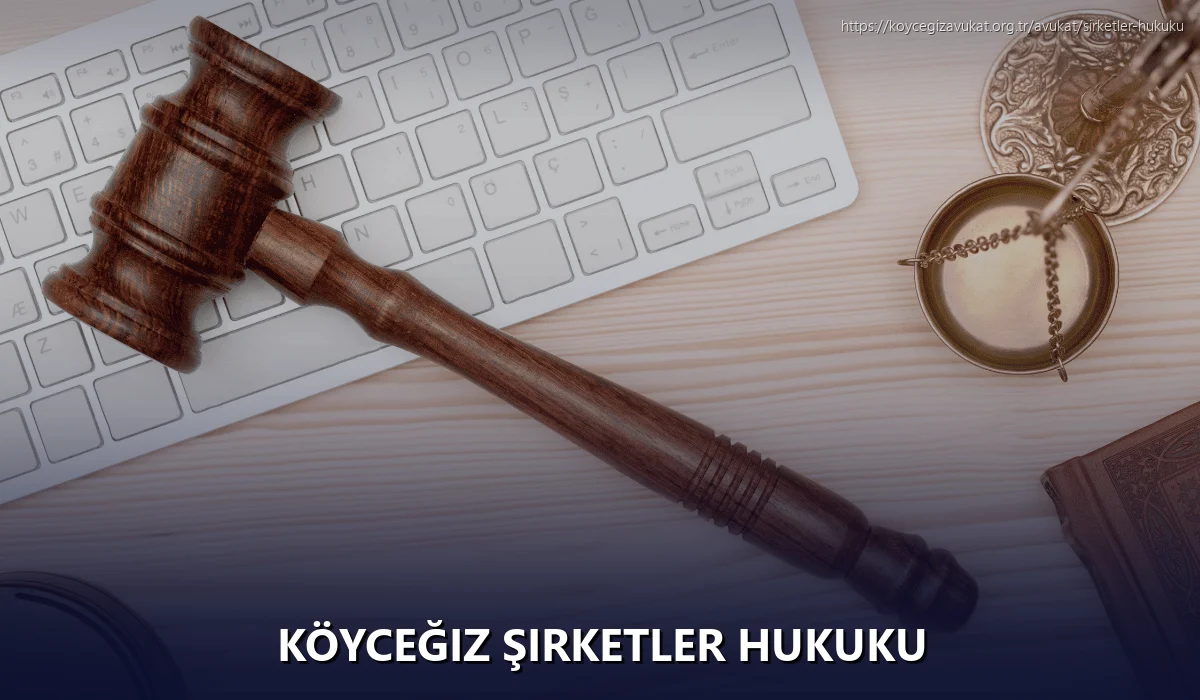 Köyceğiz Şirketler Hukuku