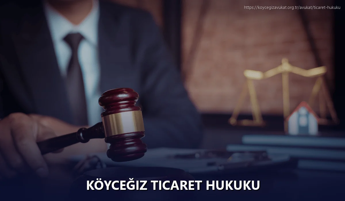 Köyceğiz Ticaret Hukuku